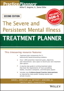 The Severe and Persistent Mental Illness Treatment Planner by David J. Berghuis, Arthur E. Jongsma, Jr. & Timothy J. Bruce