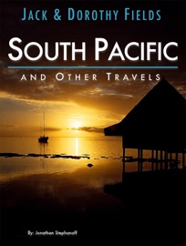 South Pacific and Other Travels - Jonathan Stephanoff & David Rees