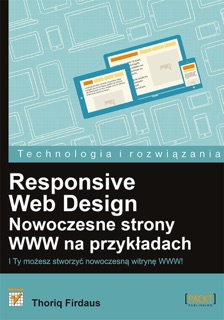 Responsive Web Design. Nowoczesne strony WWW na przykładach by Thoriq Firdaus