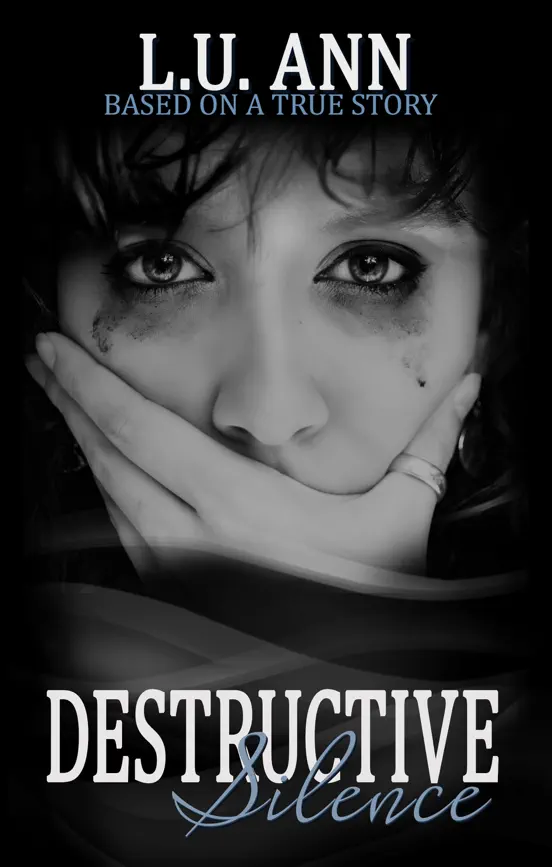 Destructive Silence: Based on a True Story
