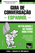 Guia de Conversação Português-Espanhol e dicionário conciso 1500 palavras - Andrey Taranov
