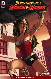 Sensation Comics Featuring Wonder Woman (2014-) #4 by Jason Bischoff & Dave Williams
