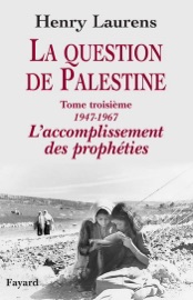 La question de Palestine, tome 3 - Henry Laurens