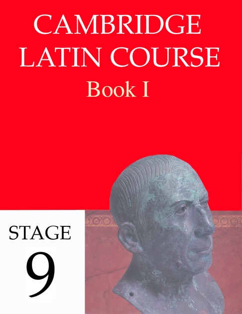 Cambridge Latin Course Book I Stage 9 by University of Cambridge School