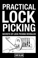 Practical Lock Picking : Secrets of Lock Picking Revealed - Dave Ollam Cover Art