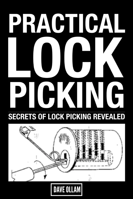 Practical Lock Picking : Secrets of Lock Picking Revealed