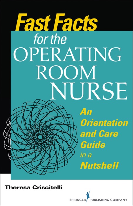 Fast Facts for the Operating Room Nurse