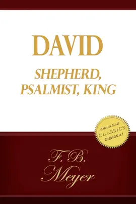 Read: Book David: Shepherd, Psalmist, King