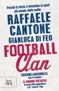 Football clan by Raffaele Cantone & Gianluca Di Feo