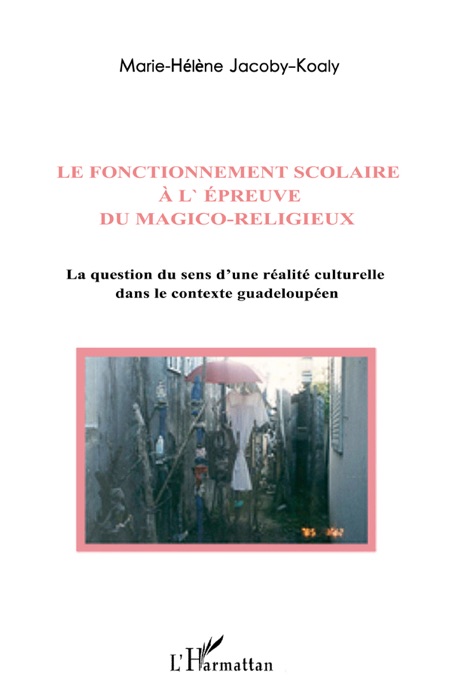 Le fonctionnement scolaire à l’épreuve du magico-religieux