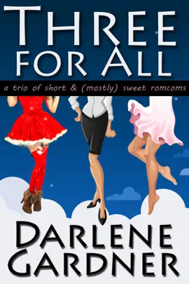 Read: Three for All (A Boxed Set of Mostly Sweet Book Romantic Comedies)