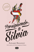 Persiguiendo a Silvia - Elísabet Benavent