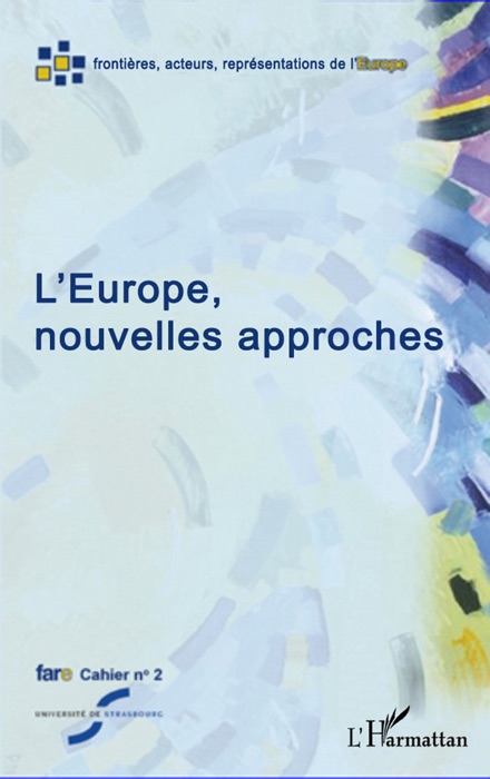 L’Europe, nouvelles approches: Cahiers de fare n° 2