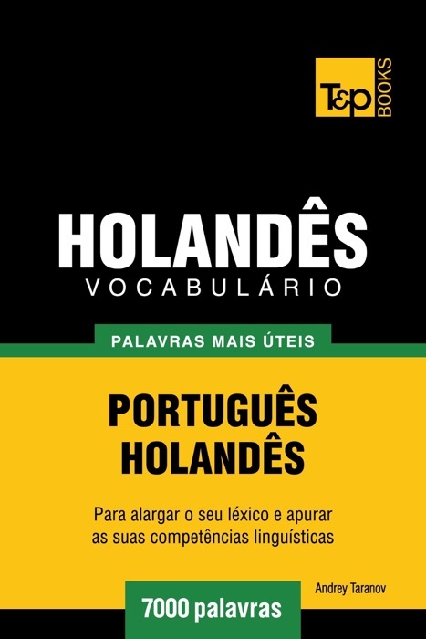 Vocabulário Português-Holandês: 7000 palavras mais úteis