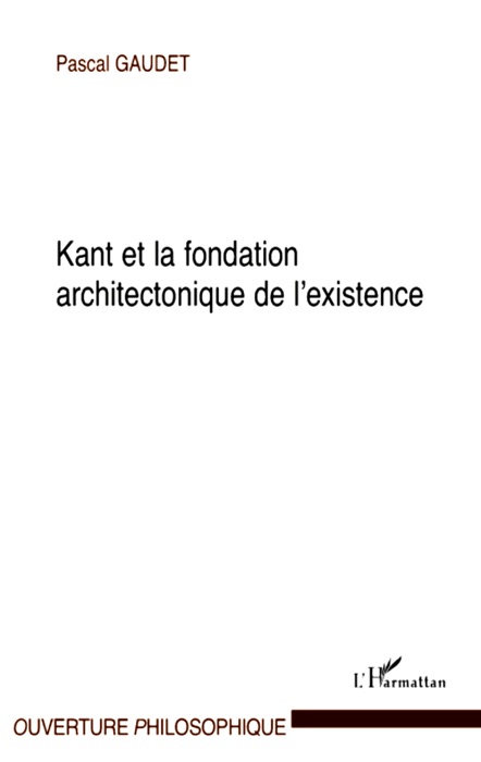 Kant et la fondation architectonique de l’existence