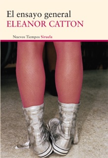El ensayo general by Eleanor Catton