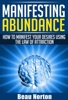 Book Manifesting Abundance: How to Manifest Your Desires Using the Law of Attraction
