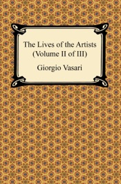 The Lives of the Artists (Volume II of III)