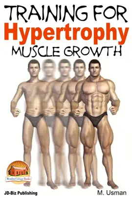 Read: Training for Hypertrophy: Book Muscle Growth