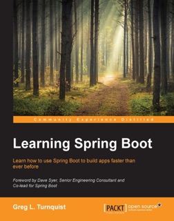 Learning Spring Boot by Greg L. Turnquist