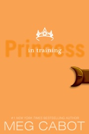 The Princess Diaries, Volume VI: Princess in Training - Meg Cabot