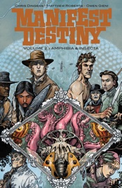 Manifest Destiny Vol. 2 - Chris Dingess, Matthew Roberts & Owen Gieni