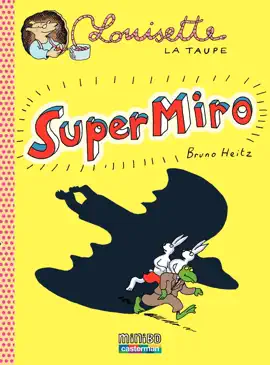 Read: Louisette la taupe (Tome 9) - Super Book Miro