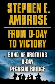From D-Day to Victory Box Set - Stephen E. Ambrose