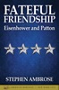 Book Fateful Friendship: Eisenhower and Patton