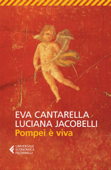 Pompei è viva - Eva Cantarella & Luciana Jacobelli