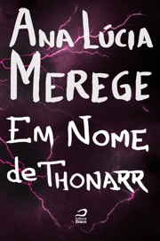 Em Nome de Thonarr - Ana Lúcia Merege