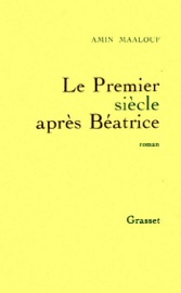 Le premier siècle après Béatrice - Amin Maalouf