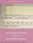 Gas Chromatography with Mass Spectroscopy