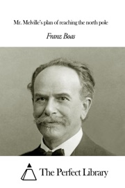 Mr. Melville’s plan of reaching the north pole