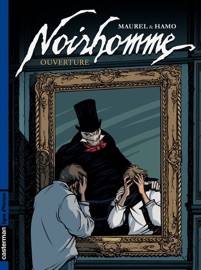 Noirhomme (Tome 1) - Ouverture - Antoine Maurel