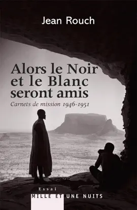 Read: Et le Blanc et le Noir seront amis - Carnets de mission 1947-1951 Book
