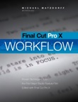 Final Cut Pro X: Pro Workflow