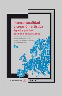 Interculturalidad y creación artística. Espacios poéticos para una nueva Europa by VV.AA.