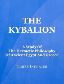 The Kybalion - Three Initiates