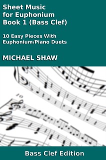Sheet Music for Euphonium - Book 1 (Bass Clef) by Michael Shaw