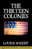 Louis B. Wright - The Thirteen Colonies artwork