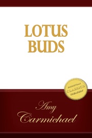 Lotus Buds - Amy Carmichael