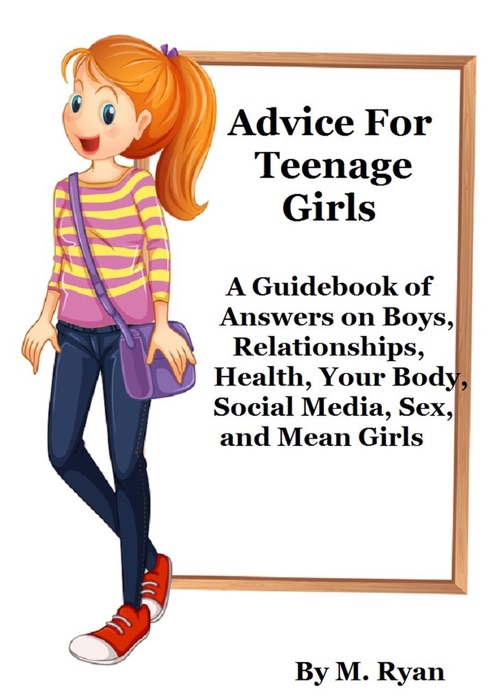 Advice for Teenage Girls