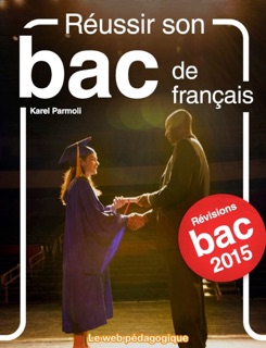 Réussir son bac de français by Karel Parmoli & Le Web Pédagogique