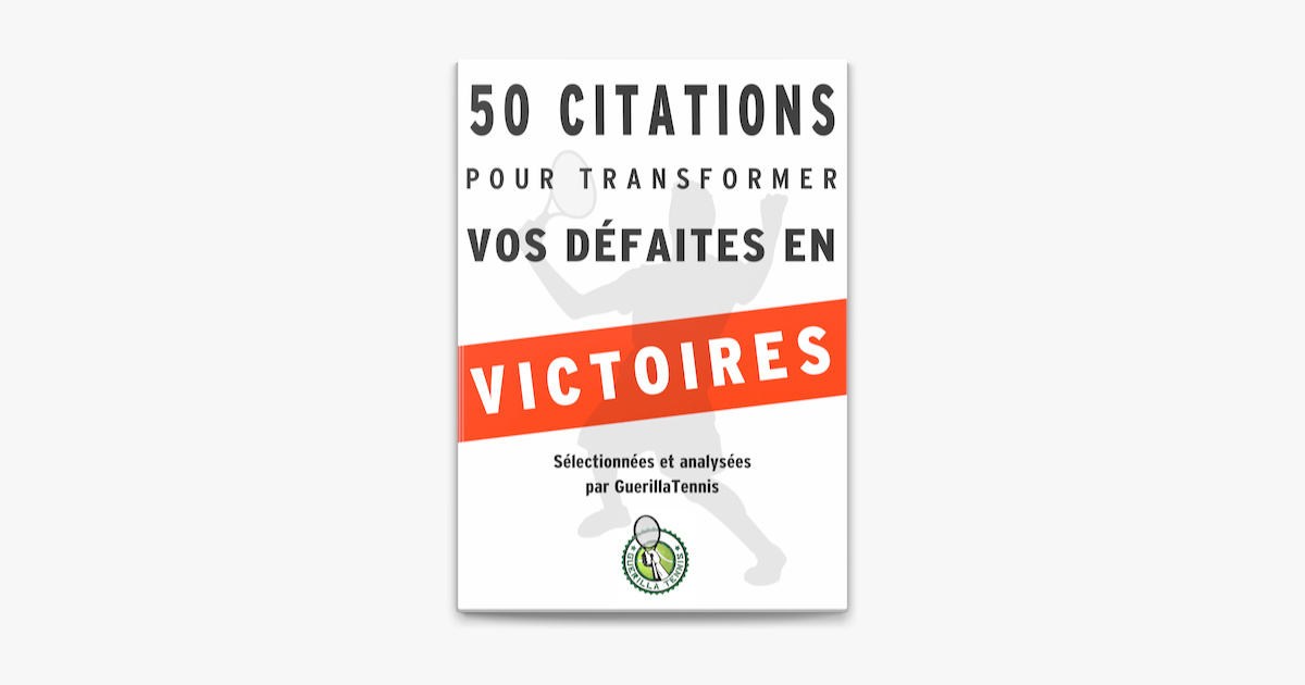 Tennis 50 Citations Pour Transformer Vos Defaites En Victoires On Apple Books