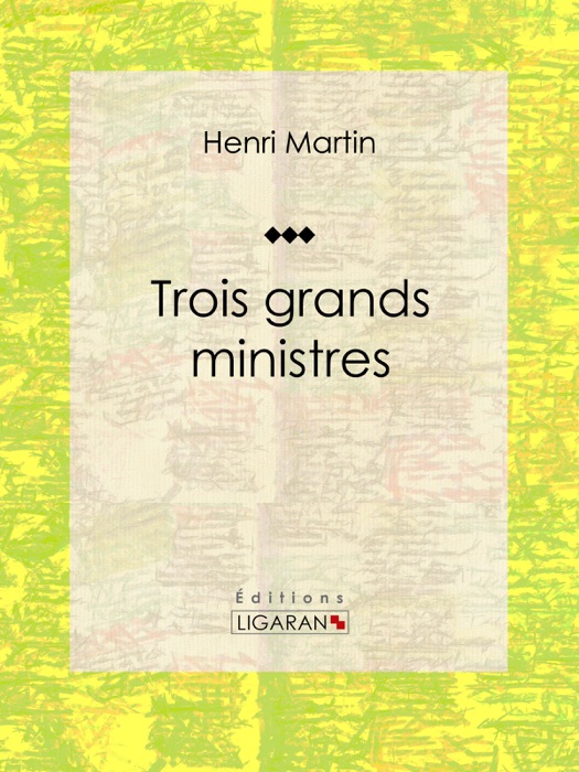Trois grands ministres