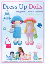 Dress Up Dolls Amigurumi Crochet Patterns - Sayjai Thawornsupacharoen