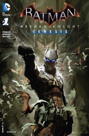 Batman: Arkham Knight Genesis (2015-2016) #1 - Peter J. Tomasi & Alisson Borges