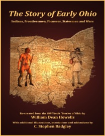 The Story of Early Ohio - C. Stephen Badgley & William Dean Howells