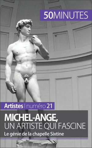 Read&Download Michel-Ange, un artiste qui fascine Book by 50 Minutes Online Read&Download Michel-Ange, un artiste qui fascine Book by 50 Minutes Online